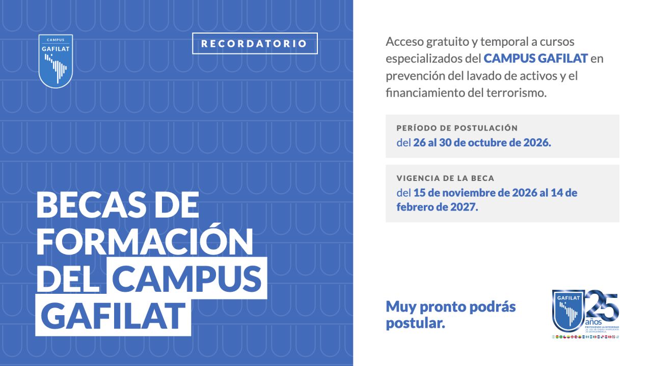 GAFILAT ABRIRÁ CONVOCATORIA A BECAS DE FORMACIÓN DEL CAMPUS GAFILAT EN EL MARCO DEL DÍA INTERNACIONAL DE PREVENCIÓN CONTRA EL LAVADO DE ACTIVOS