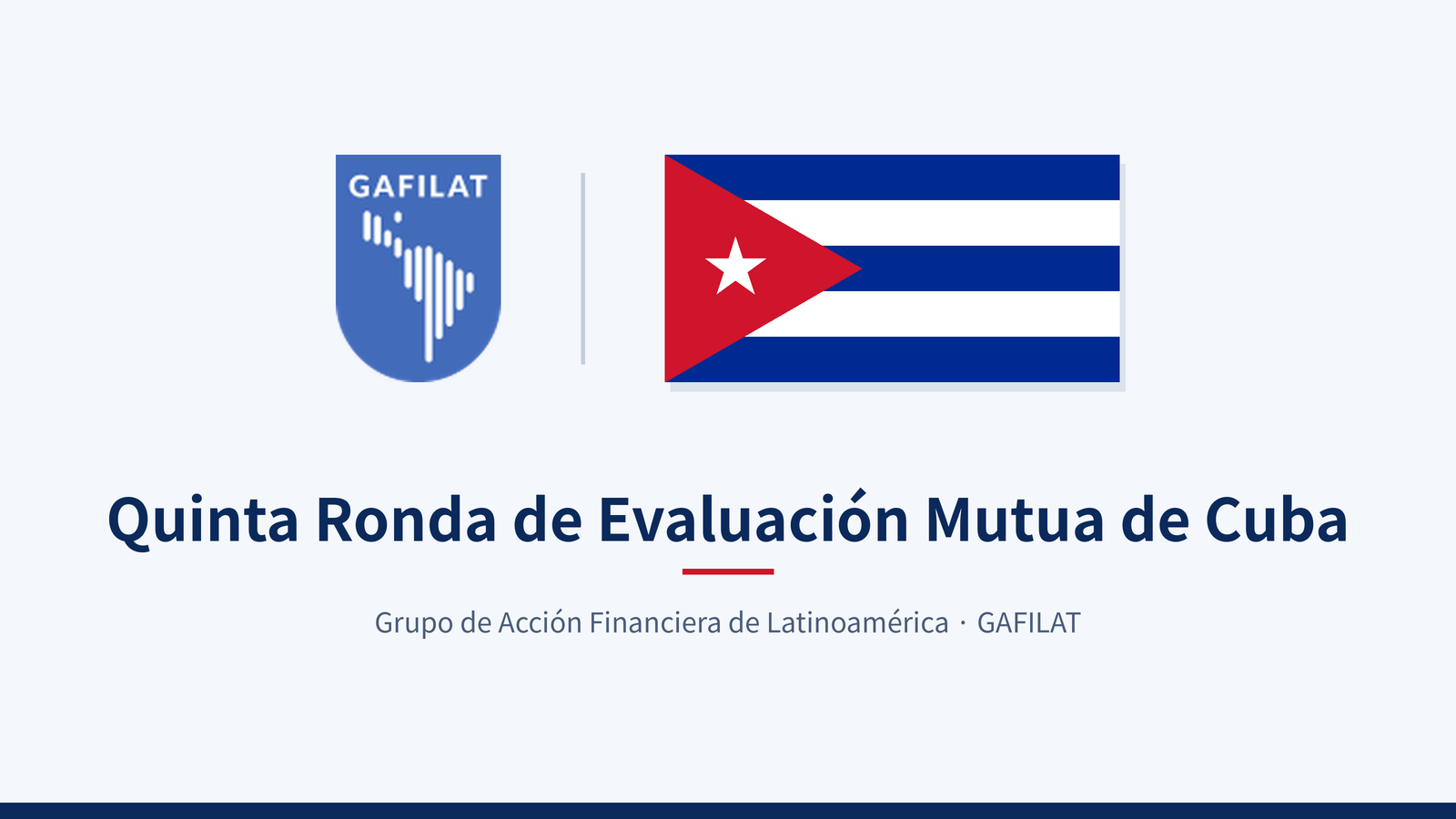 DIRECTOR (S) DE LA UAF PARTICIPA EN REUNIÓN CARA A CARA DEL PROCESO DE EVALUACIÓN MUTUA DEL GAFILAT A CUBA