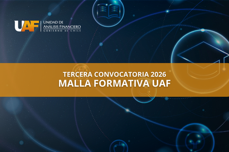 UAF ABRE ÚLTIMA CONVOCATORIA DE 2026 A SU MALLA FORMATIVA E-LEARNING PARA SUJETOS OBLIGADOS
