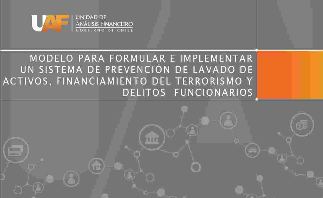 UAF PONE A DISPOSICIÓN DE INSTITUCIONES PÚBLICAS UN MODELO PARA FORMULAR E IMPLEMENTAR UN SISTEMA PREVENTIVO DE LA/FT/DF