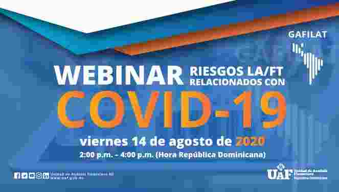 UAF PARTICIPA EN WEBINAR GAFILAT SOBRE LOS RIESGOS DE LA/FT RELACIONADOS CON LA PANDEMIA DE COVID-19