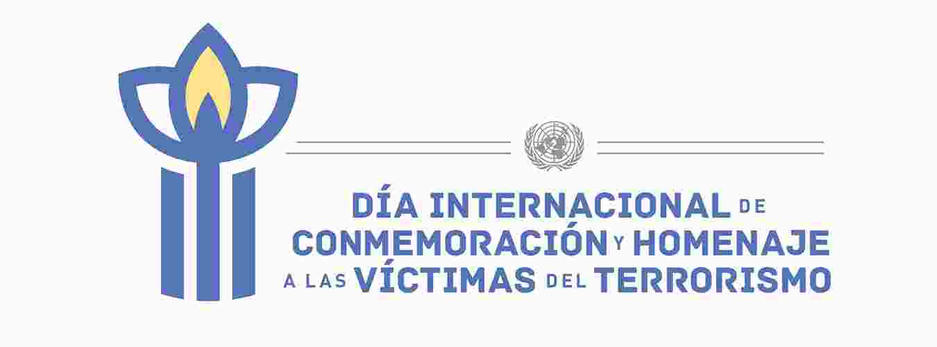 21 DE AGOSTO, DÍA INTERNACIONAL DE CONMEMORACIÓN Y HOMENAJE A LAS VÍCTIMAS DEL TERRORISMO