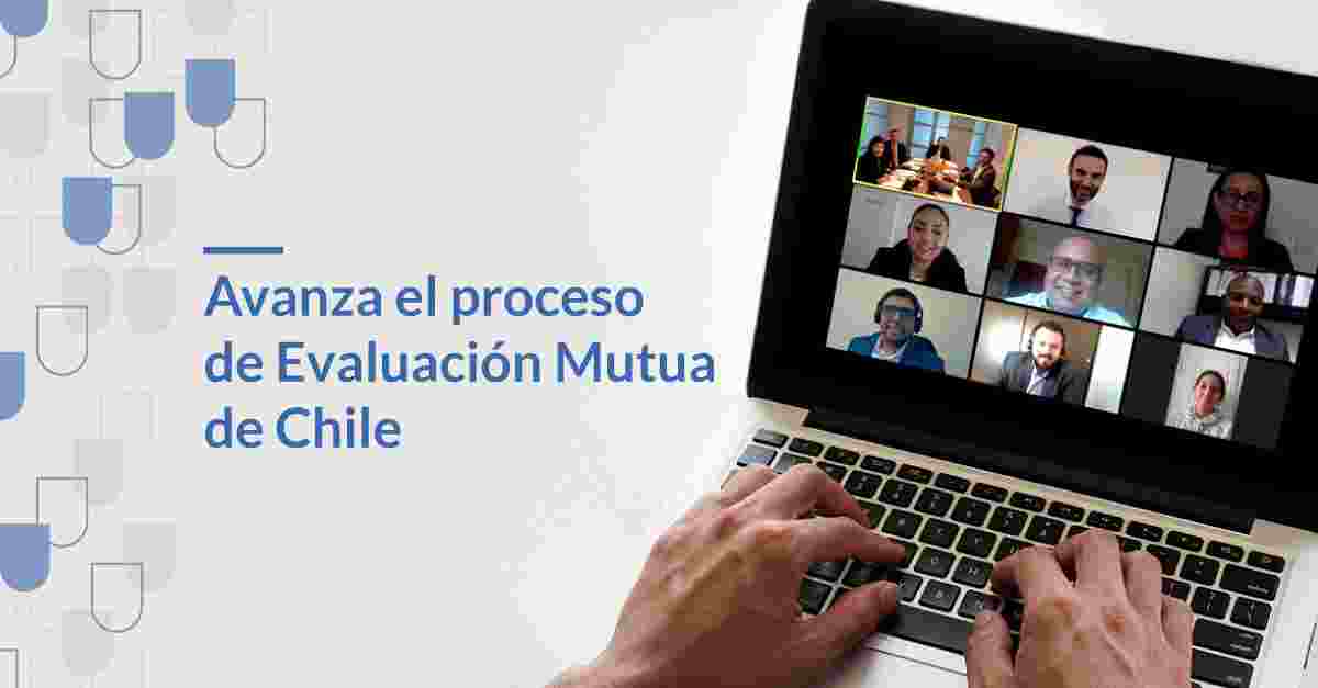 AVANZA EL PROCESO DE EVALUACIÓN MUTUA DE CHILE