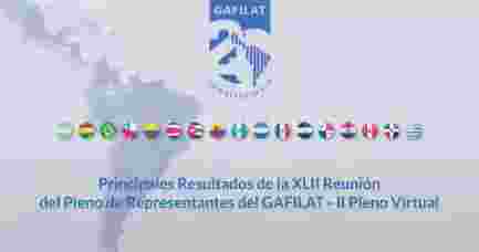 PRINCIPALES RESULTADOS DE LA XLII REUNIÓN DEL PLENO DE REPRESENTANTES Y DE LOS GRUPOS DE TRABAJO DEL GAFILAT 