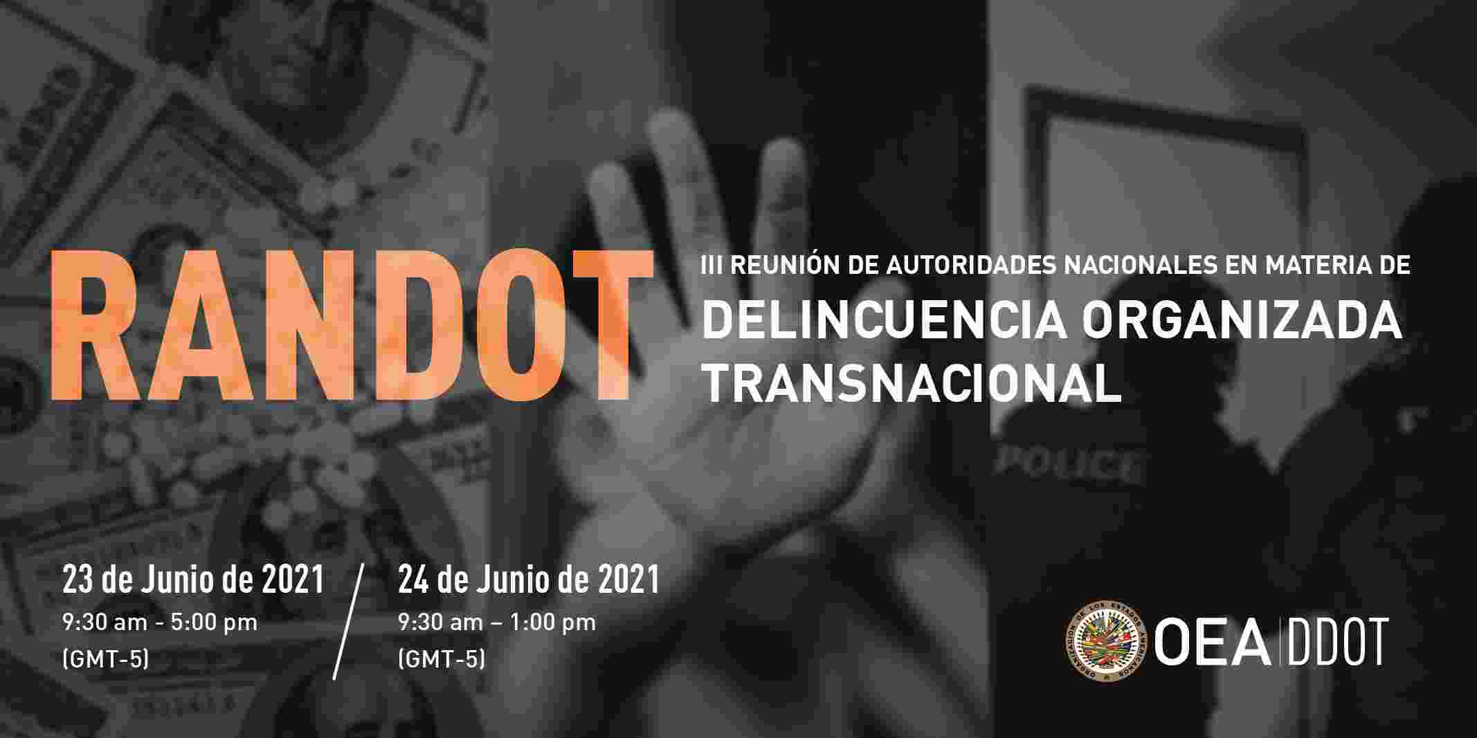 UAF ASISTE A LA TERCERA REUNIÓN DE AUTORIDADES EN MATERIA DE DELINCUENCIA ORGANIZADA TRANSNACIONAL (RANDOT III)