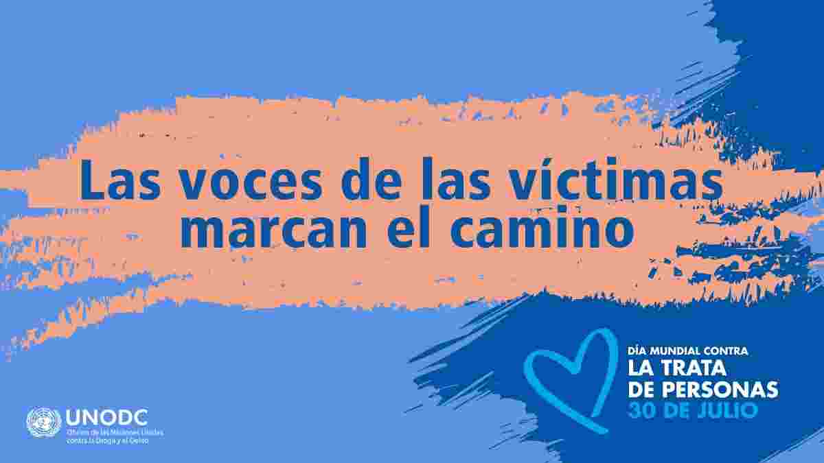 VIERNES 30 DE JULIO SE CONMEMORA EL DÍA MUNDIAL CONTRA LA TRATA DE PERSONAS
