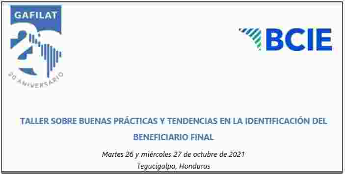 UAF ASISTE A TALLER GAFILAT-BCIE SOBRE BUENAS PRÁCTICAS Y TENDENCIAS EN LA IDENTIFICACIÓN DEL BENEFICIARIO FINAL